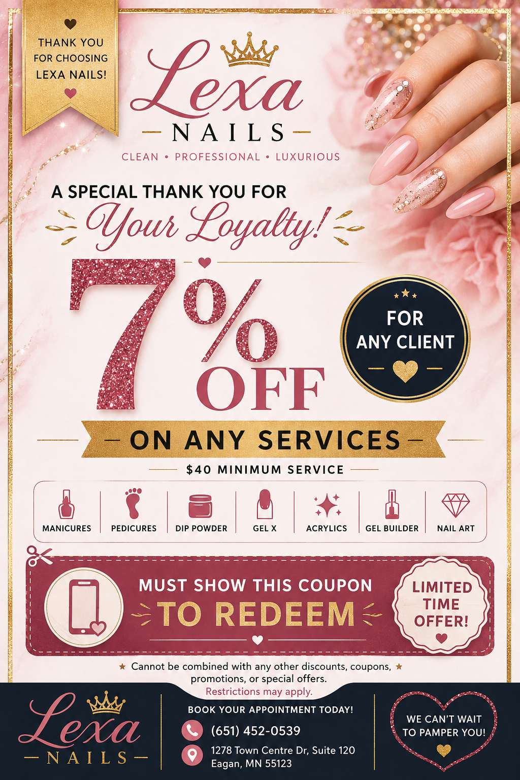 Any client receives 7 percent off a minimum 40 dollar service at Lexa Nails
