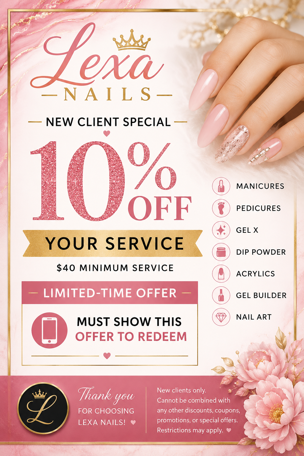 New clients receive 10 percent off a minimum 40 dollar service at Lexa Nails